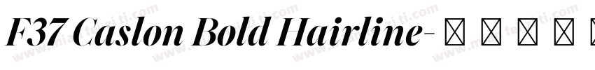 F37 Caslon Bold Hairline字体转换